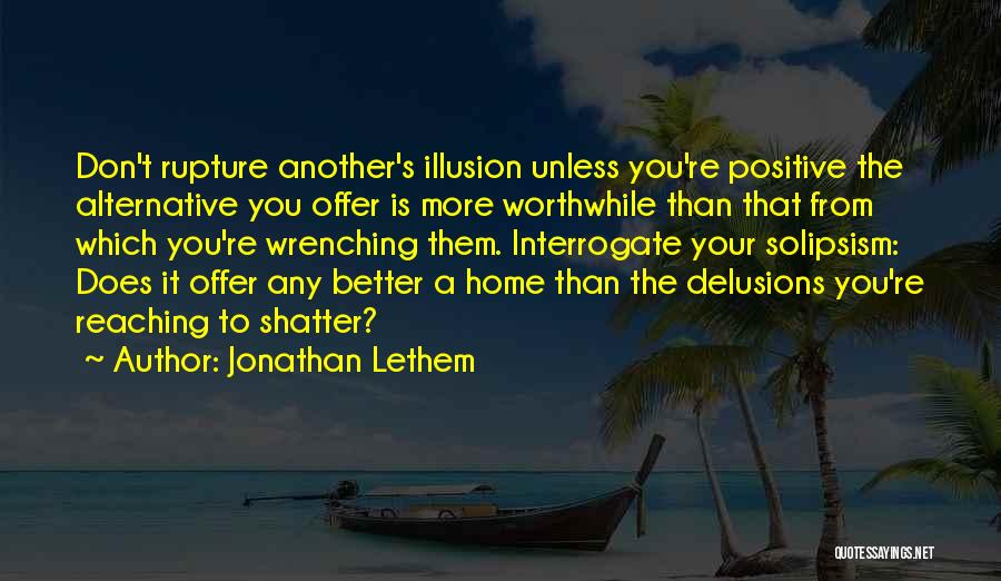 Reaching Home Quotes By Jonathan Lethem