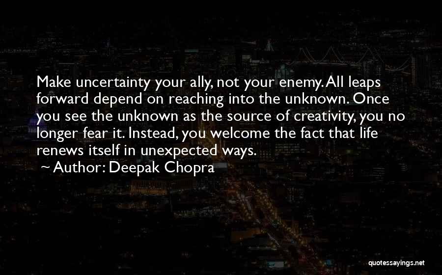 Reaching Into The Unknown Quotes By Deepak Chopra