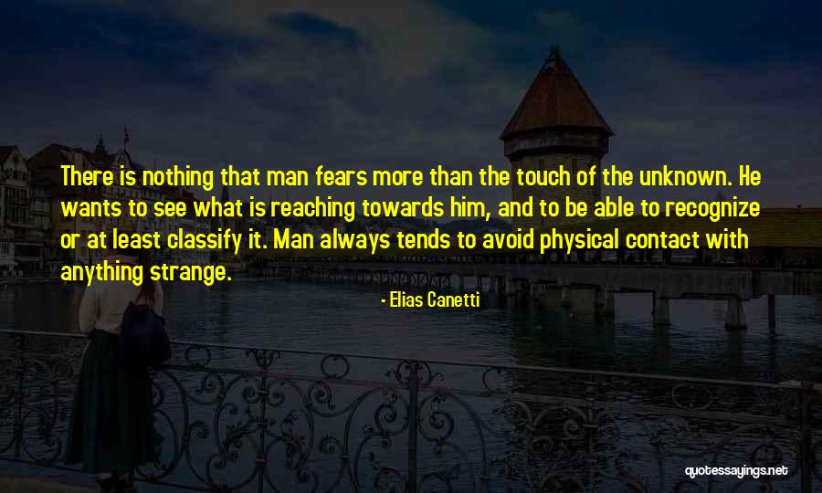 Reaching Into The Unknown Quotes By Elias Canetti