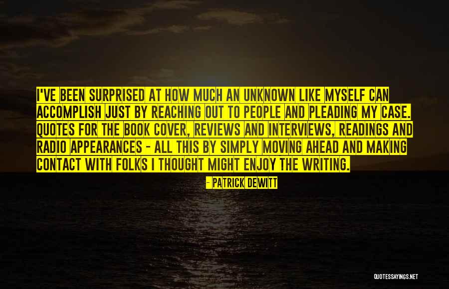 Reaching Into The Unknown Quotes By Patrick DeWitt Reaching Into The Unknown Quotes By Patrick DeWitt