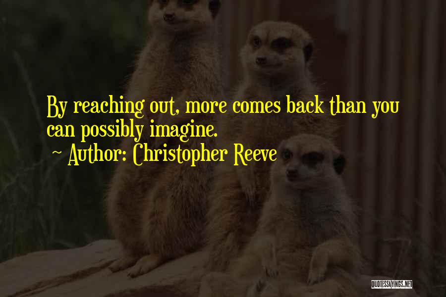 Reaching Out Quotes By Christopher Reeve