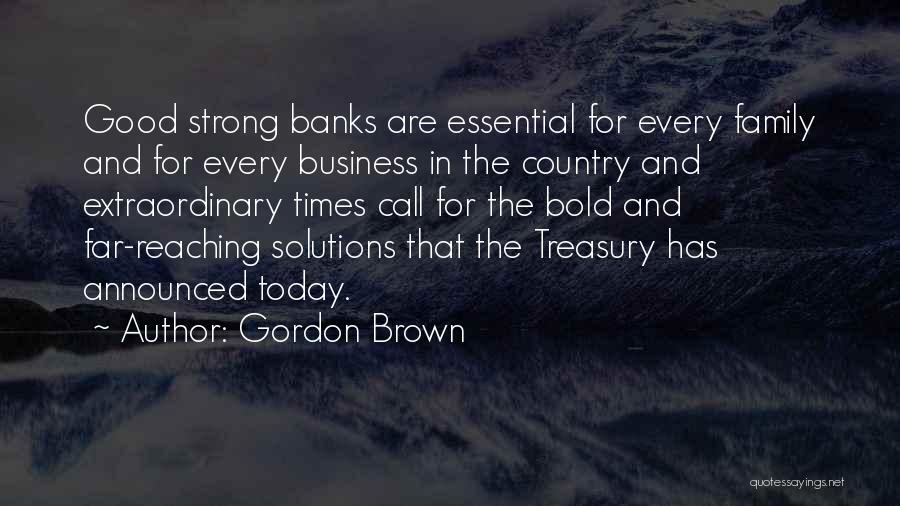 Reaching Out To Family Quotes By Gordon Brown