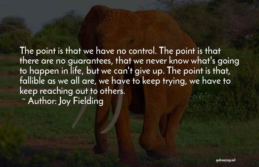 Reaching Out To Others Quotes By Joy Fielding