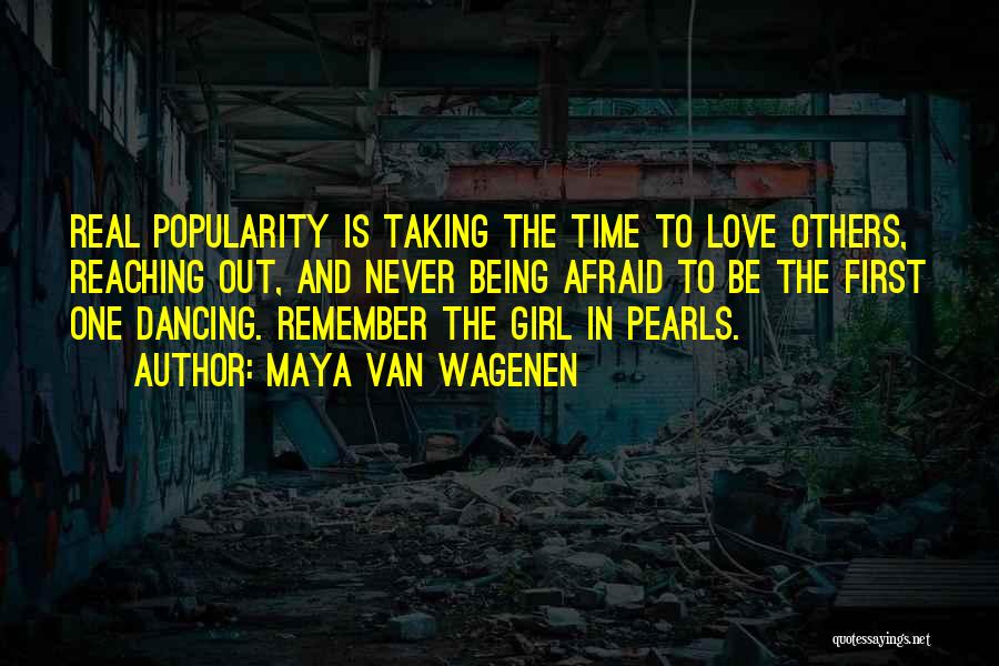 Reaching Out To Others Quotes By Maya Van Wagenen