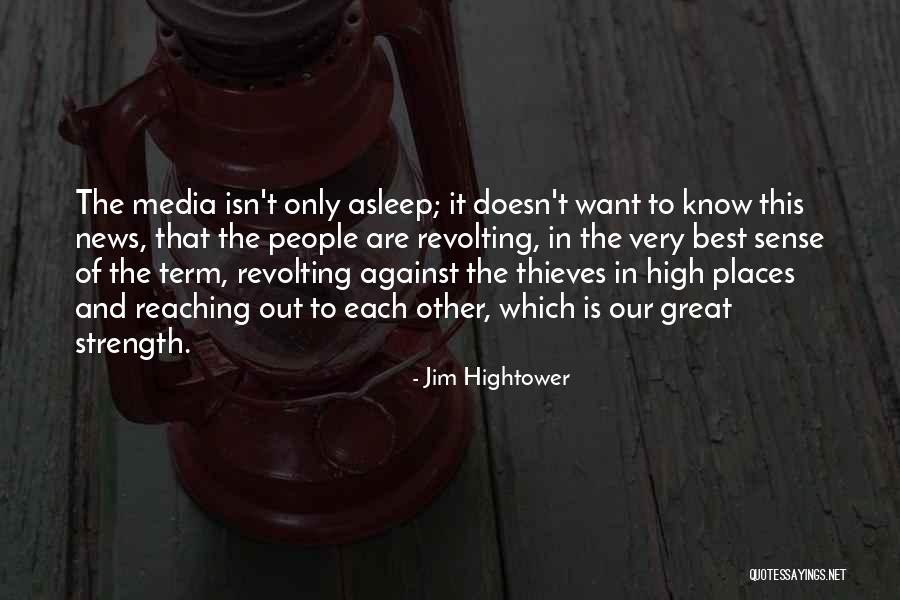Reaching Out To People Quotes By Jim Hightower Reaching Out To People Quotes By Jim Hightower