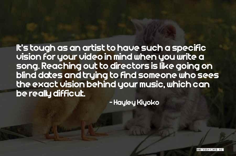 Reaching Out To Someone Quotes By Hayley Kiyoko Reaching Out To Someone Quotes By Hayley Kiyoko