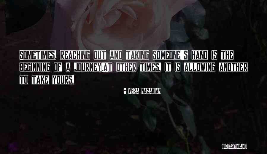 Reaching Out To Someone Quotes By Vera Nazarian Reaching Out To Someone Quotes By Vera Nazarian