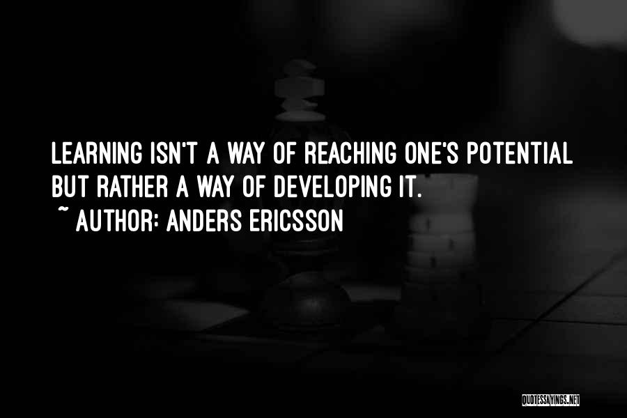 Reaching Potential Quotes By Anders Ericsson