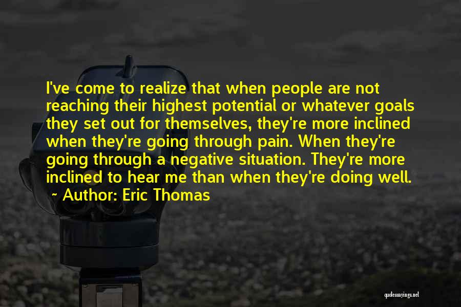 Reaching Potential Quotes By Eric Thomas