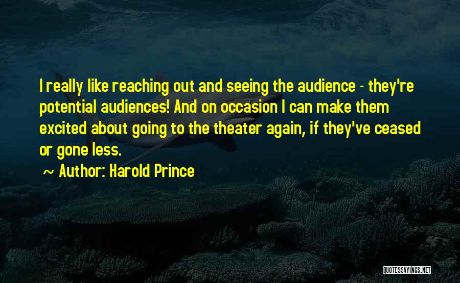 Reaching Potential Quotes By Harold Prince