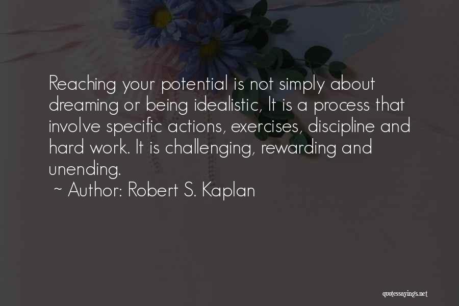 Reaching Potential Quotes By Robert S. Kaplan