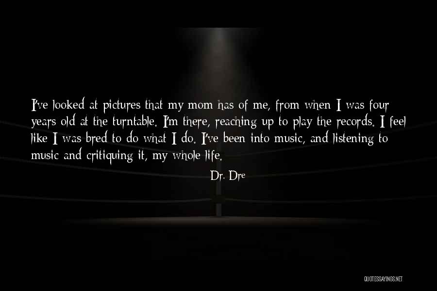 Reaching Quotes By Dr. Dre Reaching Quotes By Dr. Dre