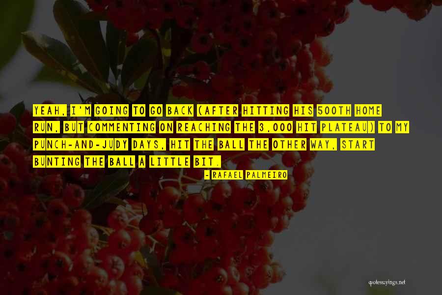 Reaching Quotes By Rafael Palmeiro Reaching Quotes By Rafael Palmeiro