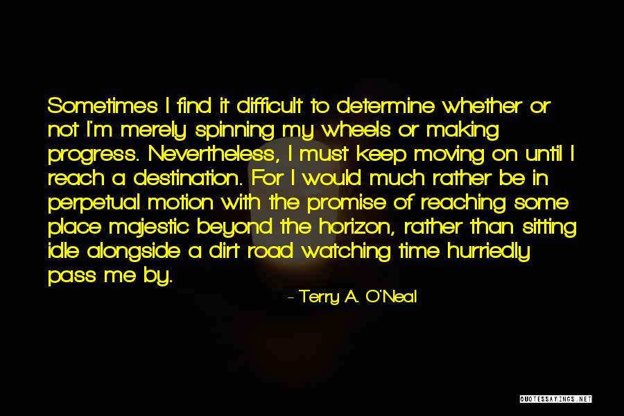 Reaching Quotes By Terry A. O'Neal Reaching Quotes By Terry A. O'Neal