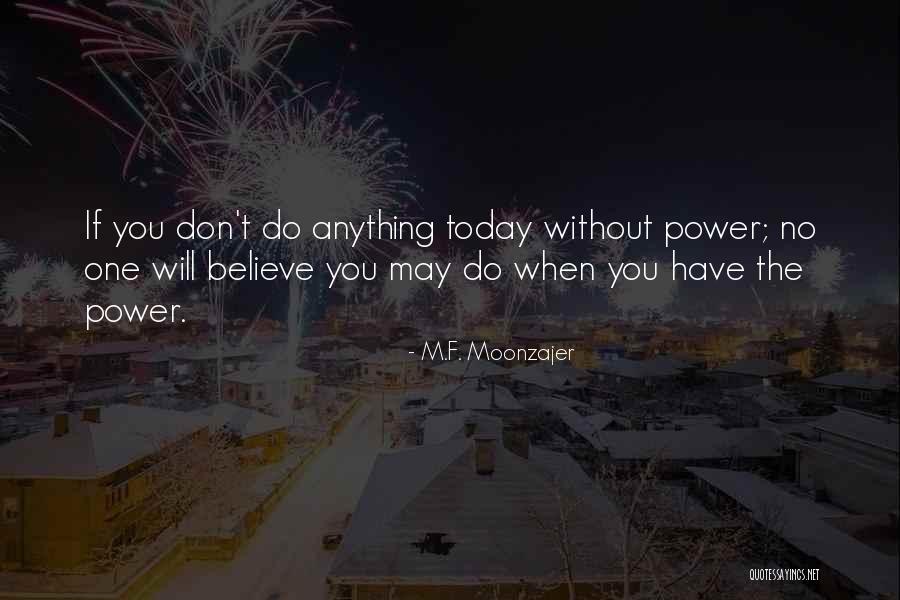 Reaching Self Actualization Quotes By M.F. Moonzajer Reaching Self Actualization Quotes By M.F. Moonzajer