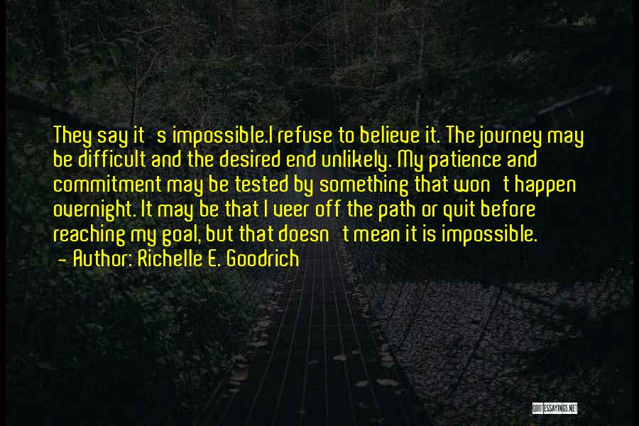 Reaching The End Of A Journey Quotes By Richelle E. Goodrich