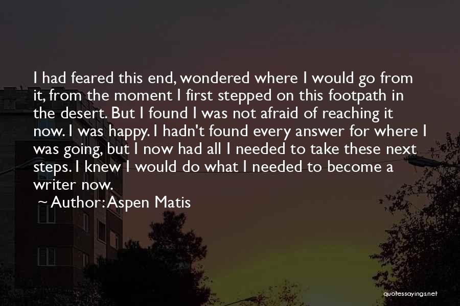 Reaching The End Quotes By Aspen Matis