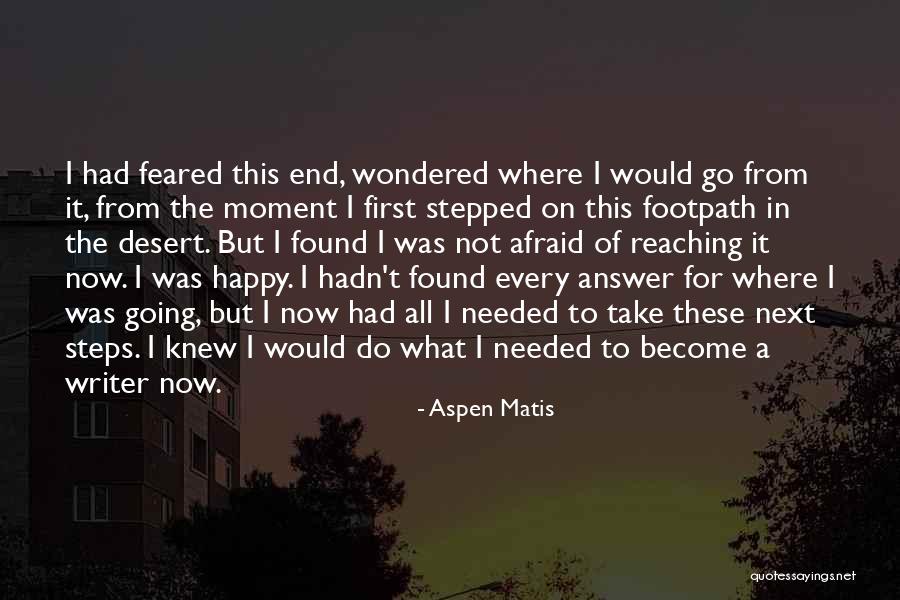 Reaching The End Quotes By Aspen Matis Reaching The End Quotes By Aspen Matis