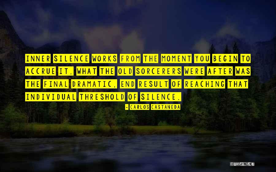 Reaching The End Quotes By Carlos Castaneda Reaching The End Quotes By Carlos Castaneda