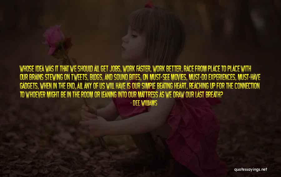 Reaching The End Quotes By Dee Williams Reaching The End Quotes By Dee Williams