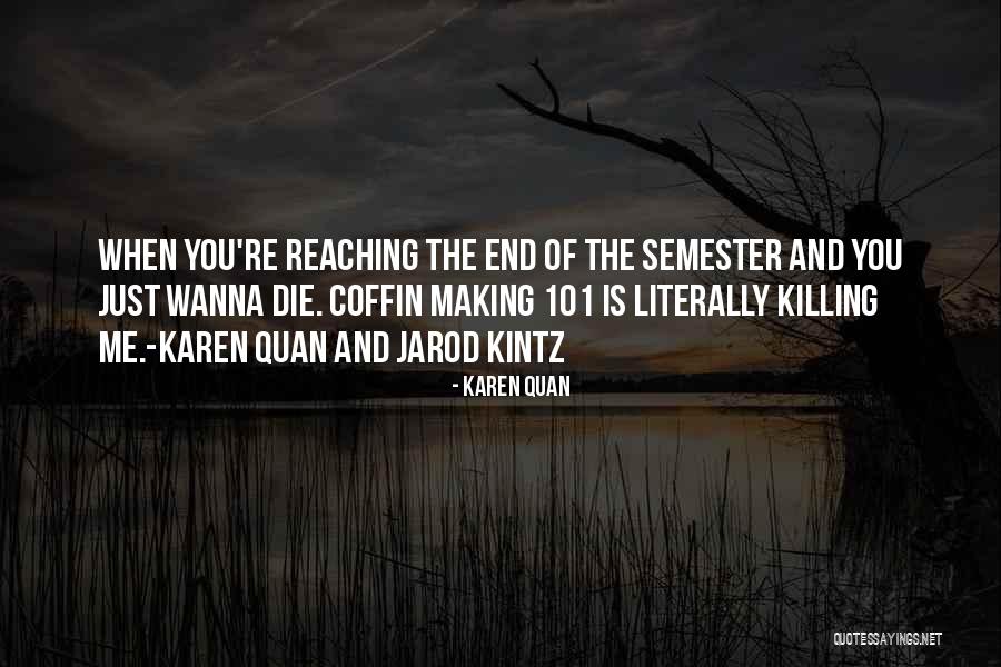 Reaching The End Quotes By Karen Quan