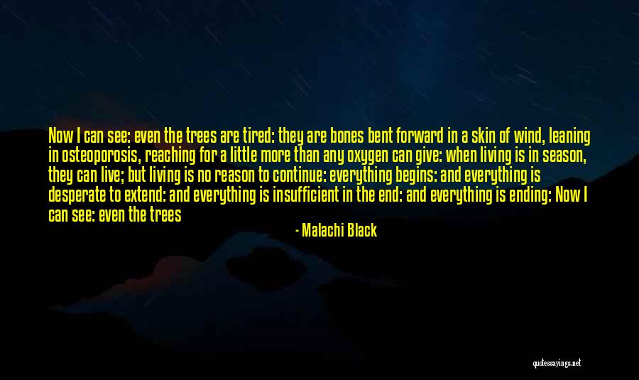 Reaching The End Quotes By Malachi Black Reaching The End Quotes By Malachi Black