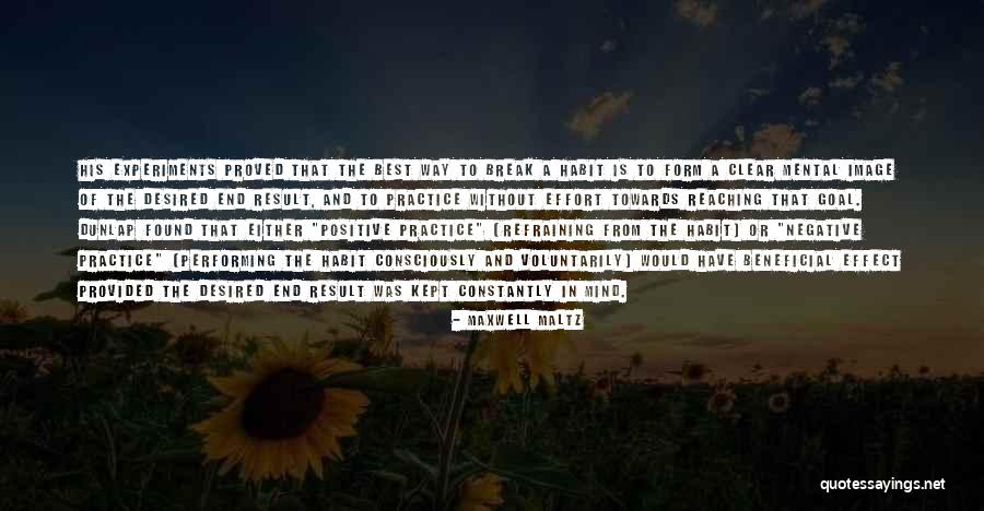 Reaching The End Quotes By Maxwell Maltz Reaching The End Quotes By Maxwell Maltz