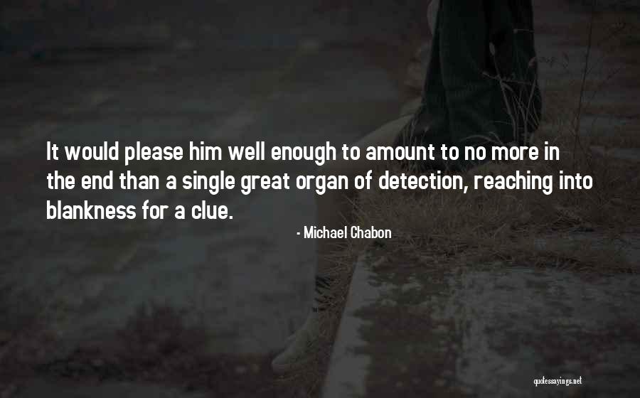 Reaching The End Quotes By Michael Chabon Reaching The End Quotes By Michael Chabon