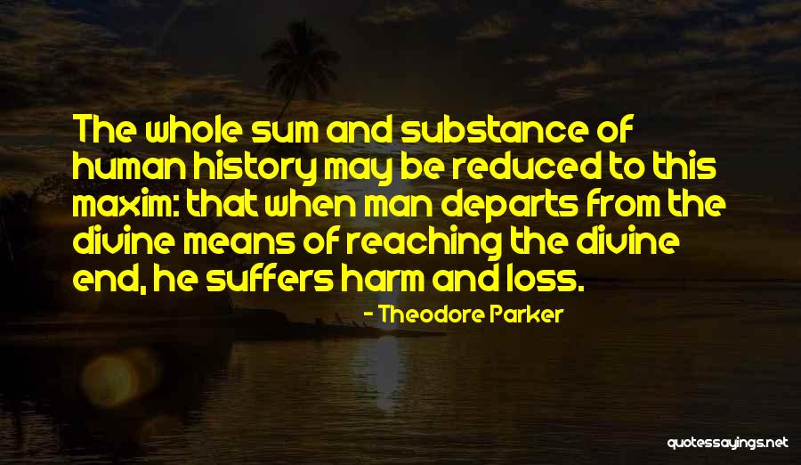 Reaching The End Quotes By Theodore Parker Reaching The End Quotes By Theodore Parker
