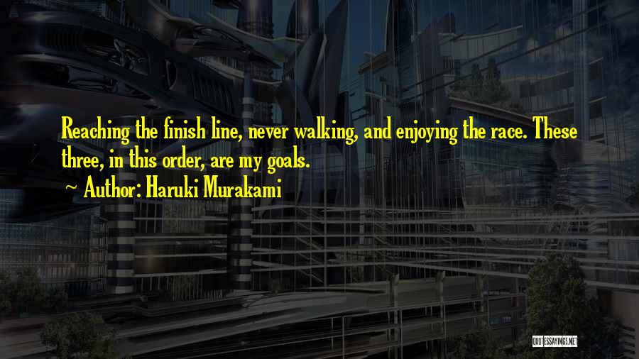 Reaching The Finish Line Quotes By Haruki Murakami