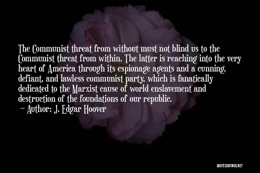 Reaching The Heart Quotes By J. Edgar Hoover