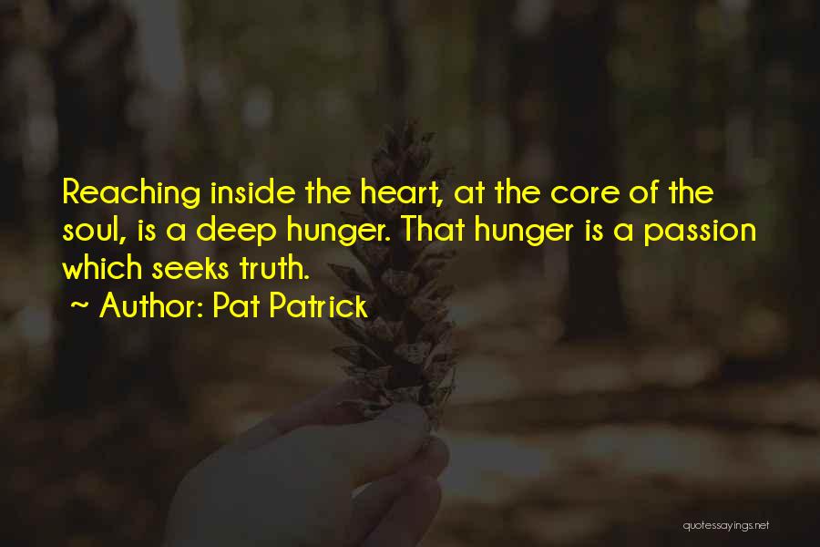 Reaching The Heart Quotes By Pat Patrick