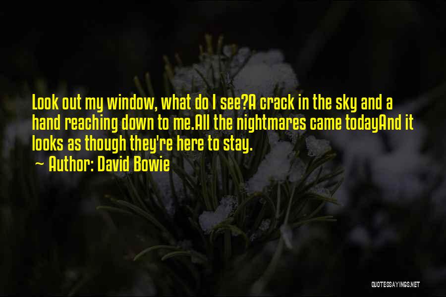 Reaching The Sky Quotes By David Bowie