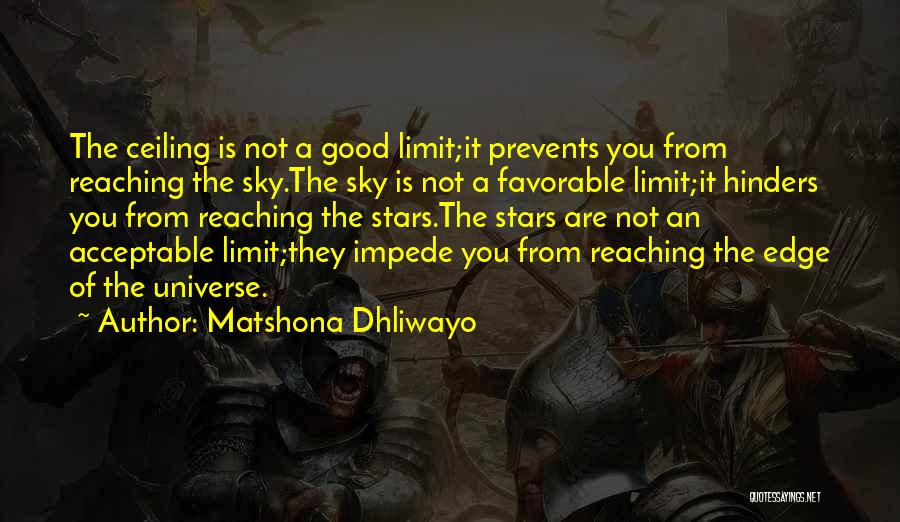 Reaching The Sky Quotes By Matshona Dhliwayo