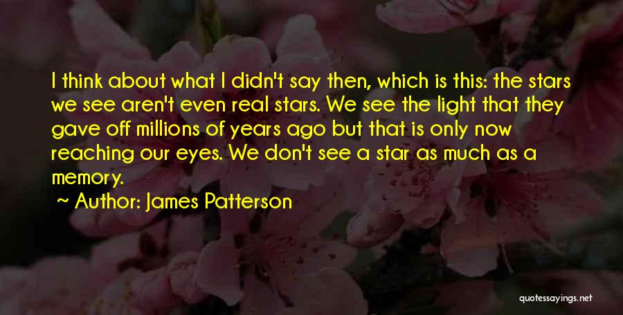 Reaching The Stars Quotes By James Patterson