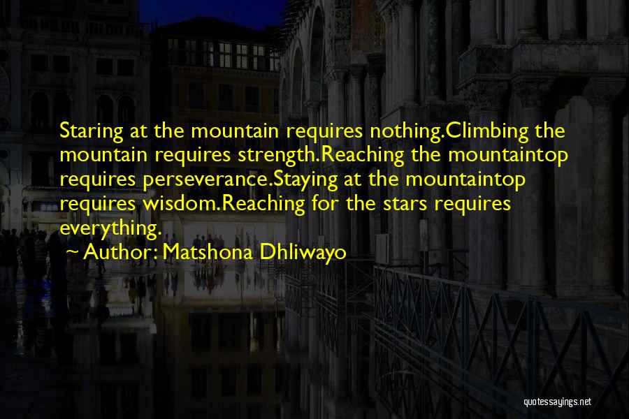 Reaching The Stars Quotes By Matshona Dhliwayo