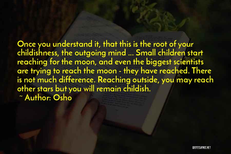 Reaching The Stars Quotes By Osho