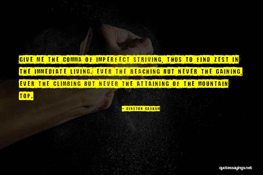 Reaching The Top Of A Mountain Quotes By Winston Graham Reaching The Top Of A Mountain Quotes By Winston Graham