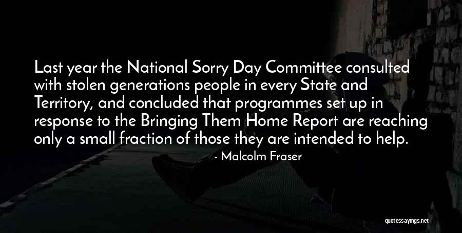 Reaching Up Quotes By Malcolm Fraser Reaching Up Quotes By Malcolm Fraser