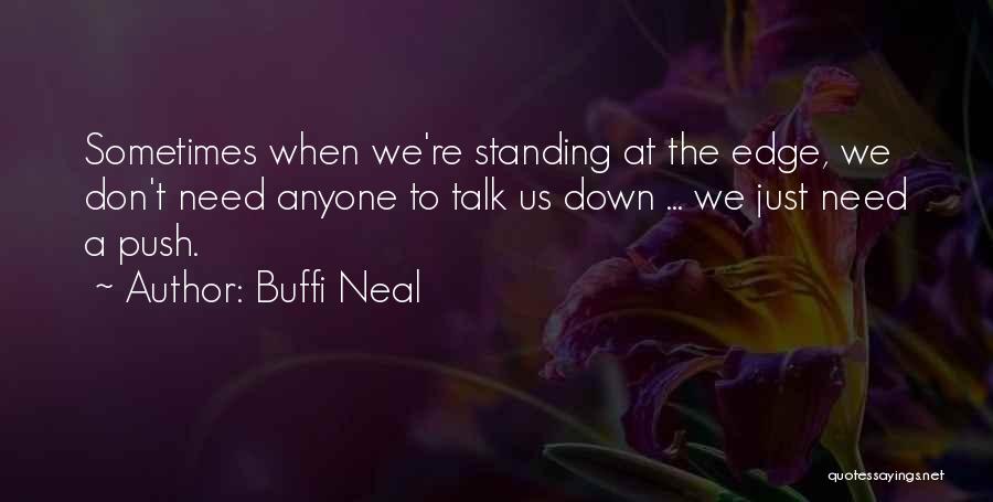 Reaching Your Dreams Quotes By Buffi Neal