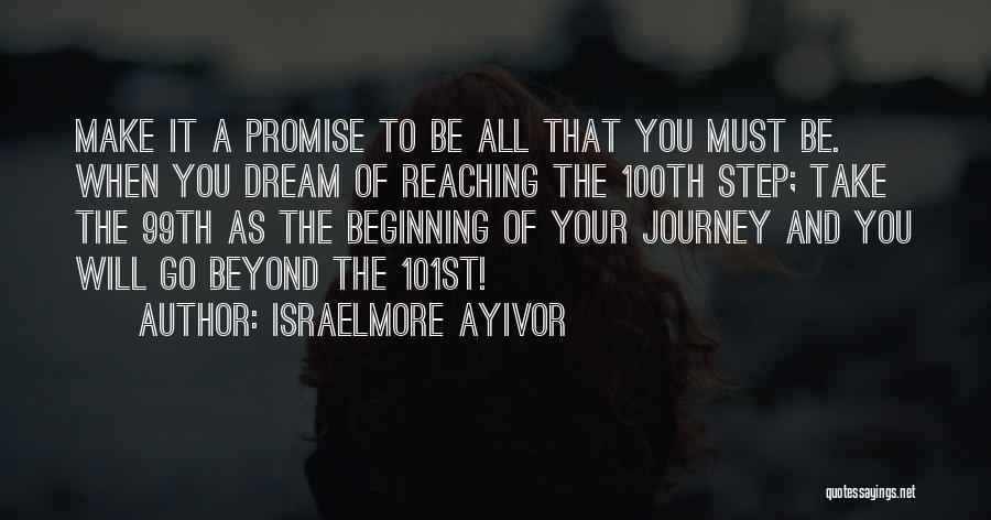 Reaching Your Dreams Quotes By Israelmore Ayivor