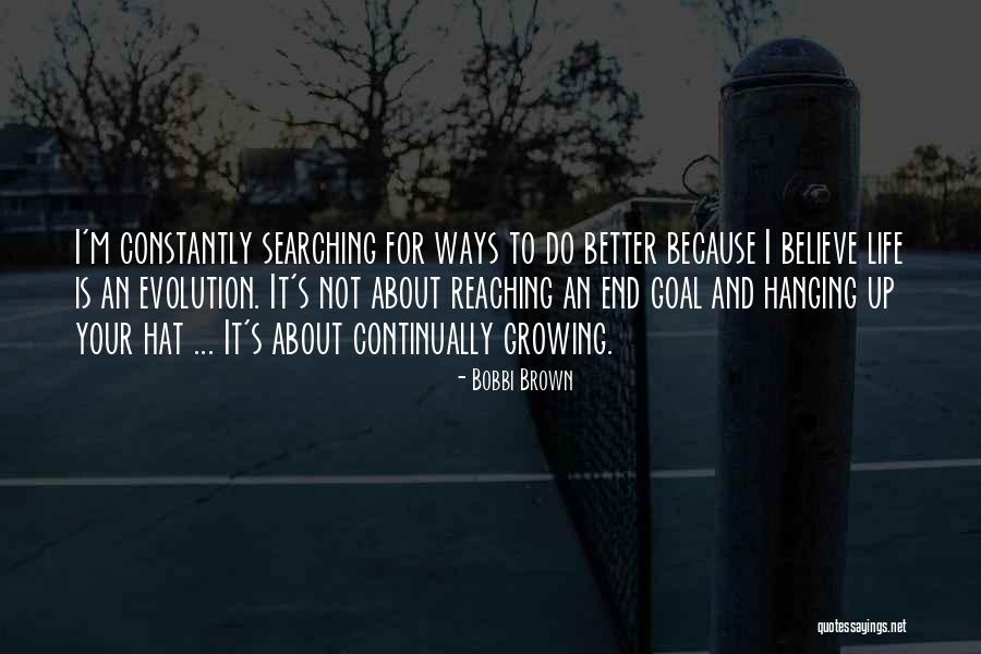 Reaching Your Goal In Life Quotes By Bobbi Brown Reaching Your Goal In Life Quotes By Bobbi Brown