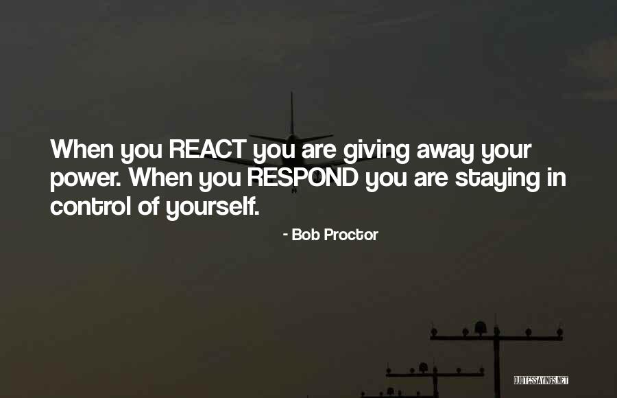 React Respond Quotes By Bob Proctor React Respond Quotes By Bob Proctor