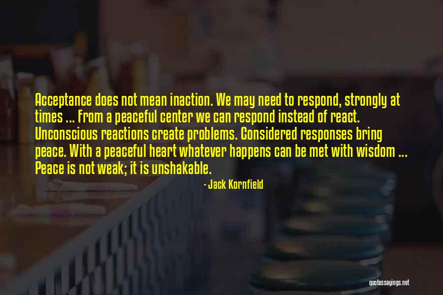 React Respond Quotes By Jack Kornfield React Respond Quotes By Jack Kornfield