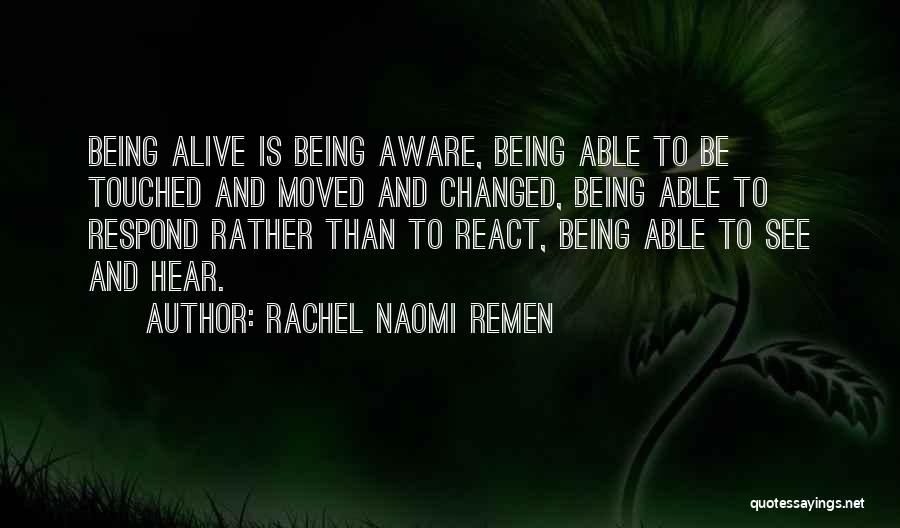 React Respond Quotes By Rachel Naomi Remen