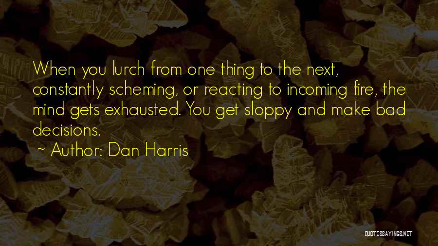 Reacting Quotes By Dan Harris
