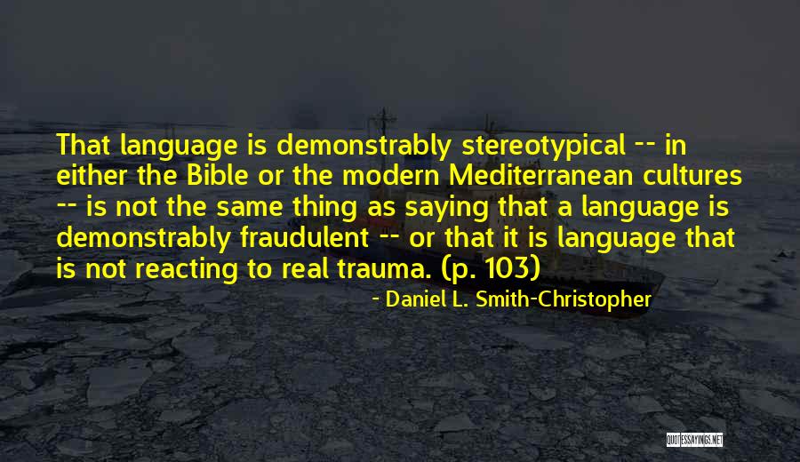 Reacting Quotes By Daniel L. Smith-Christopher