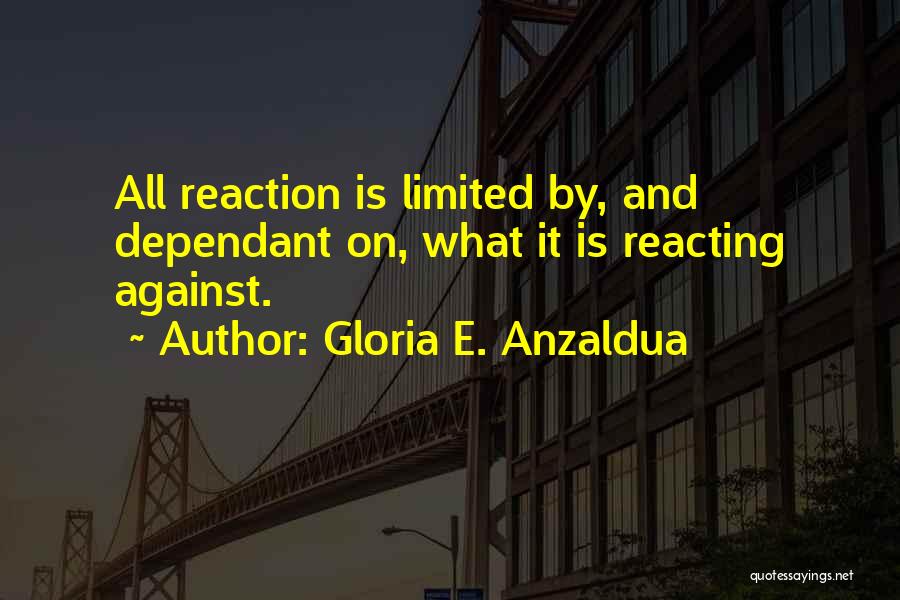 Reacting Quotes By Gloria E. Anzaldua