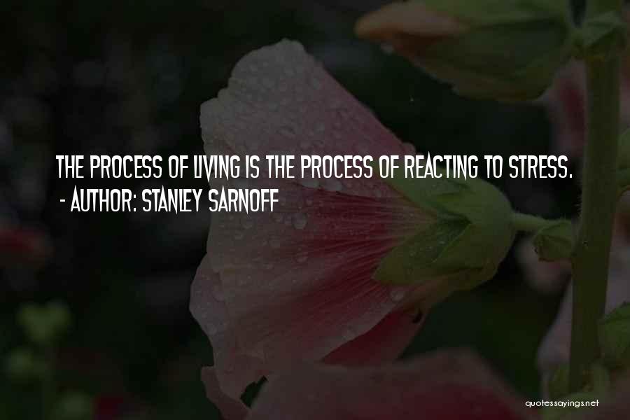 Reacting Quotes By Stanley Sarnoff