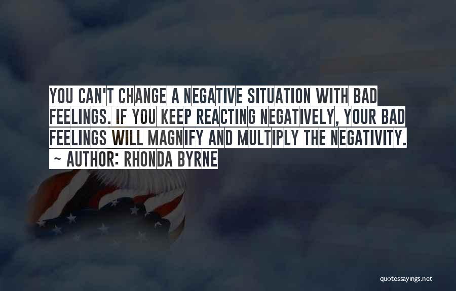 Reacting To Negativity Quotes By Rhonda Byrne